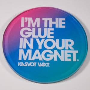 I’m The Glue In Your Magnet (Color Background) (01)